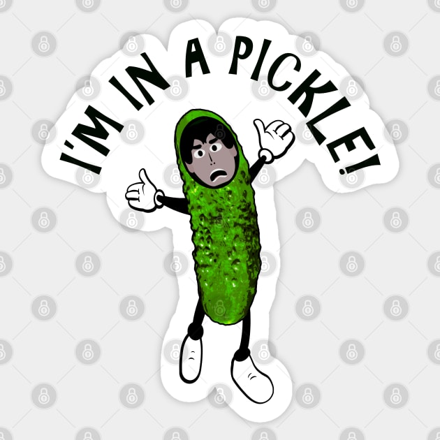 I'm in a Pickle! Sticker by SandraKC